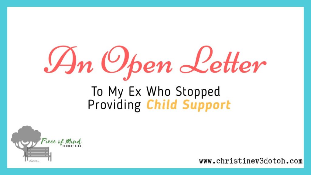 An Open Letter to My Ex Who Stopped Providing Child Support