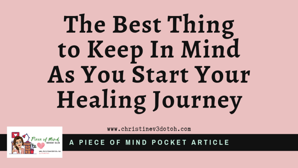 The Best Thing to Keep in Mind as You Start the Healing Journey