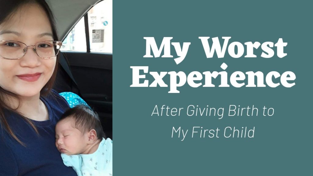 My Worst Experience After Giving Birth