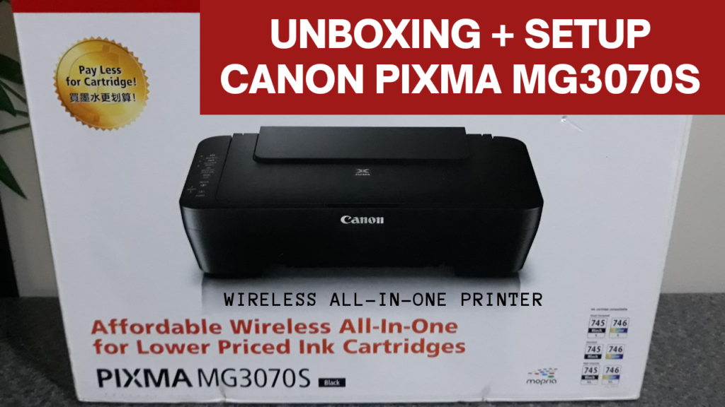 UNBOXING & SETTING UP Canon Pixma Printer MG3070S